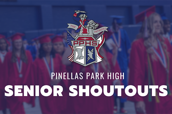  Pinellas Park High Senior Shoutouts